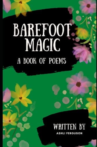Barefoot Magic A Book of Poems