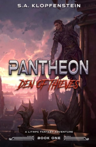 Den of Thieves (Pantheon Online Book One) A LitRPG Adventure