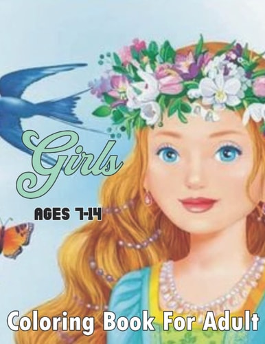Girls Coloring Book For Adult Ages 7-14 Fashion Coloring Book, Fashion Style, Clothing, Cool, Cute Designs, Coloring Book For Girls of All Ages, Younger Girls, Teens, Teenagers, Ages 8-12