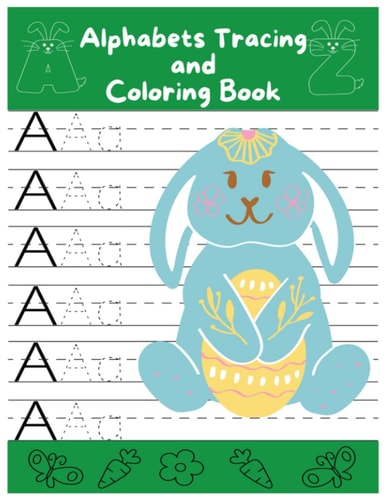 Alphabet Tracing and Coloring Book Handwriting Practice Learning and Funny Alphabet Coloring Book for Kids