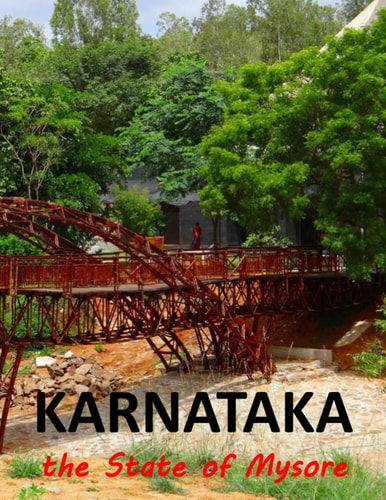 KARNATAKA The State Of Mysore The Heritage Destinations And The Land Of Sheer Diversity, Be It Heritage, Culture, Nature, Beaches Or Wildlife