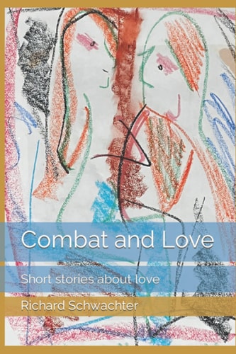 Combat and Love Short Stories about Love