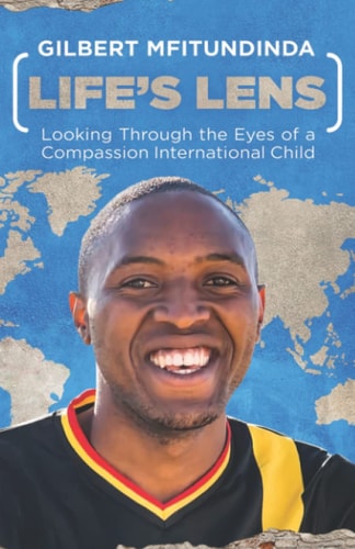 Life's Lens Looking Through the Eyes of a Compassion International Child