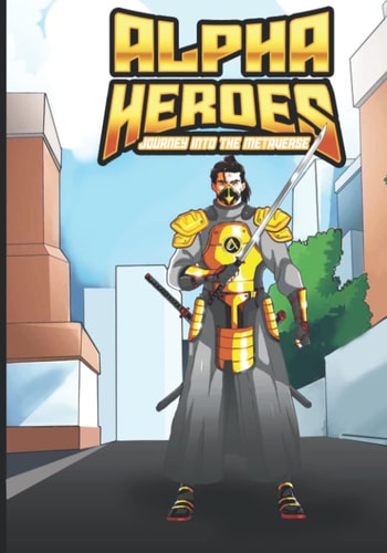 Alpha Heroes Journey Into The MetaVerse