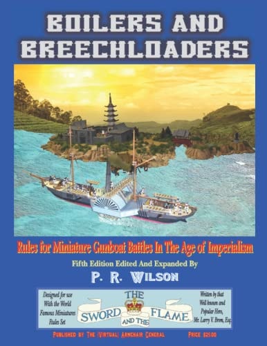 Boilers And Breechloaders Rules for Miniature Gunboat Battles In The Age of Imperialism