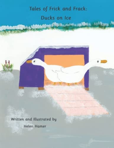 Tales of Frick and Frack Ducks on Ice