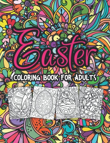 Easter Egg Adult Coloring Book Easter Egg Coloring Book For Women & Men, Friends and Seniors. Easter Egg Coloring Activity Book Gift With 50 Relaxing Illustration Of Decorations Easter Eggs