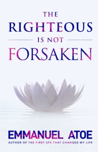 The Righteous is Not Forsaken