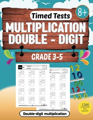 Double-digit Timed Tests Multiplication: Multiplication Practice Book for Digits Grades 3-5 / Tables 0 - 12 / Math Drills / 105 Practice Pages and More1260 for Double-Digit