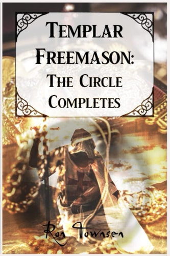 Templar Freemason The Circle Completes