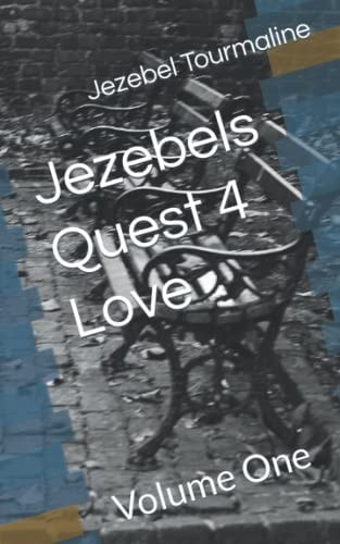 Jezebels Quest 4 Love Volume One