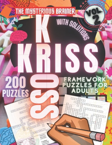 200 Kriss Kross Framework Puzzle Book, Vol. 2 Amazing Word Fill in Puzzles for Adults, Teens, and Seniors