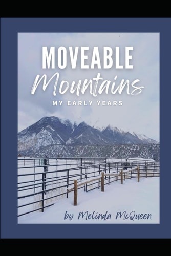Moveable Mountains My Early Years