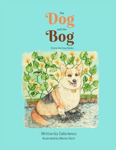 The Dog And The Bog Emma the Corgi Books