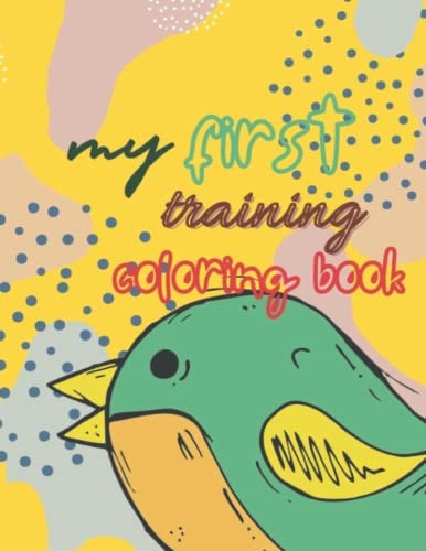My First Training Coloring Book 1/2 Per Page Cut Animal Coloring Book for Toddlers 2-12 Years 105 PAGE 8x11 IN