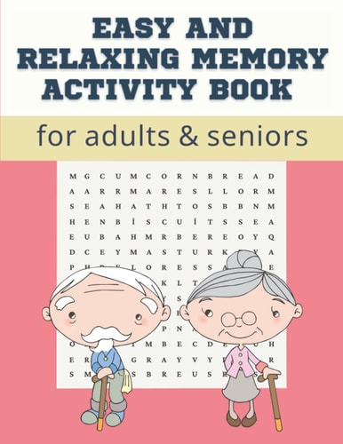 Easy and Relaxing Memory Activity Book for Adults & Seniors Extra Large Print Word Search Puzzle Book for Grandma Grandpa Seniors and Adults, Fun Game and Activity Book for Dementia and Alzheimers Patients Memory Elderly Women and Men Puzzle Gift Presen