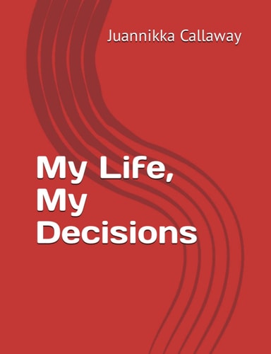 My Life, My Decisions