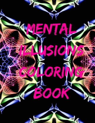 Mental Illusions Coloring Book