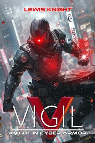 Vigil Knight in Cyber Armor: A Havenworld Novel