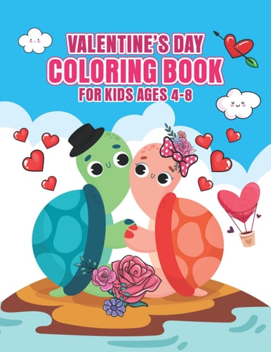 Valentine's Day Coloring Book For Kids Ages 4-8 A Very Cute Turtle Valentine Day Stuff And Rainbow Gift Idea For Toddlers And Preschool