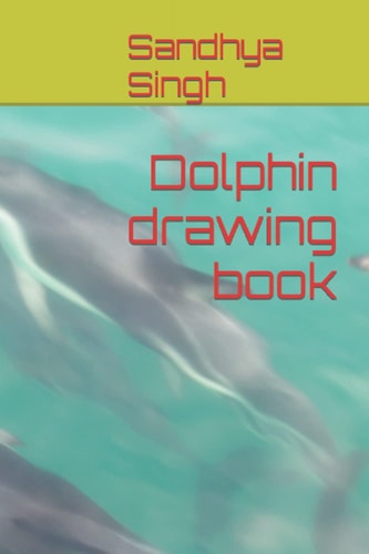 Dolphin Drawing Book