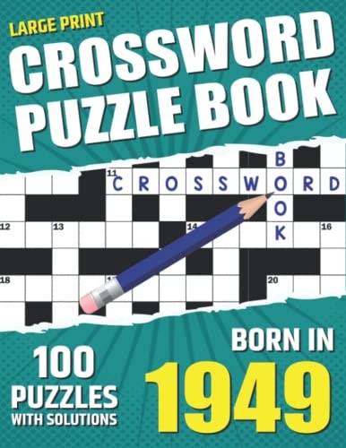 You Were Born In 1949 Crossword Puzzle Book: Large Print Challenging Brain Exercise With Puzzle Game for All Puzzle Lover With Solutions
