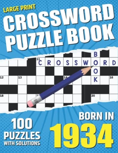You Were Born In 1934 Crossword Puzzle Book: Large Print Challenging Brain Exercise With Puzzle Game for All Puzzle Lover With Solutions