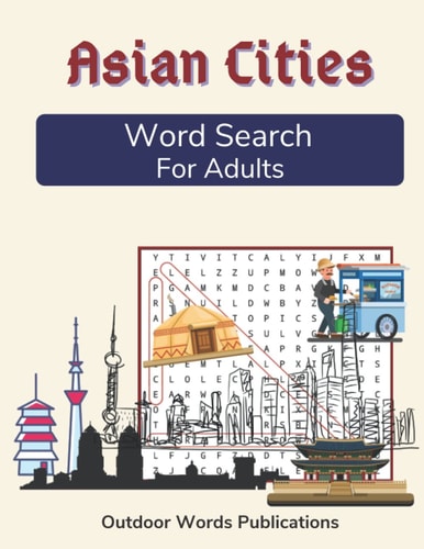 Asian Cities Word Search For Adults Medium Difficulty Puzzle Book with Solutions