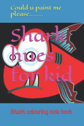 Shark Hues for Kid Shark Colouring Note Book