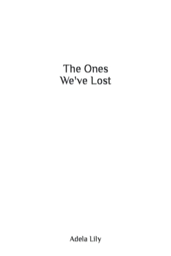 The Ones We've Lost