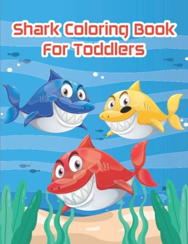 Shark Coloring Book For Toddlers An Awesome Shark Coloring Book For Kids To Stimulate a Child's Creativity and Imagination