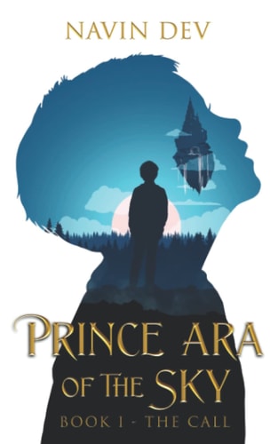 Prince Ara of the Sky: Book I - The Call