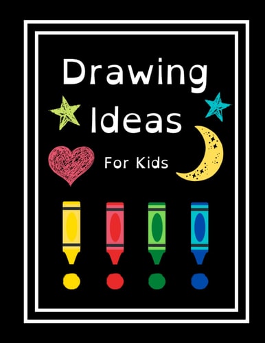 Drawing Ideas For Kids Fun & Random Drawing Prompts For Kids Age 5 to 12