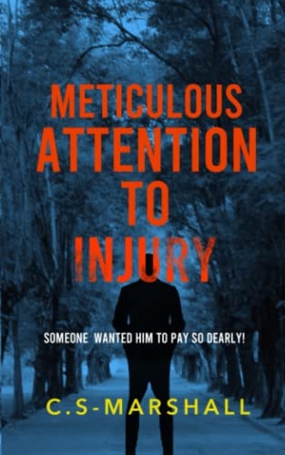 Meticulous Attention To Injury