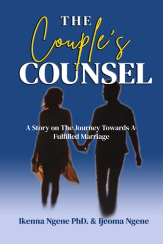 The Couple's Counsel A Story on The Journey Towards A Fulfilled Marriage