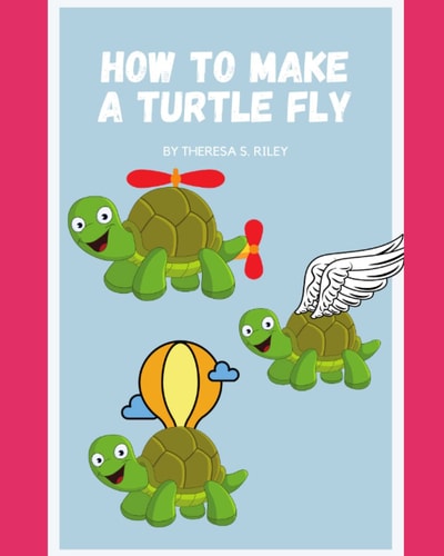 How to Make a Turtle Fly.