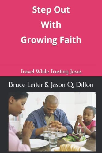 Step Out With Growing Faith Travel While Trusting Jesus