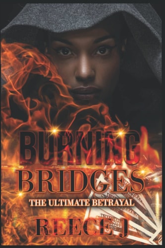 Burning Bridges The Ultimate Betrayal