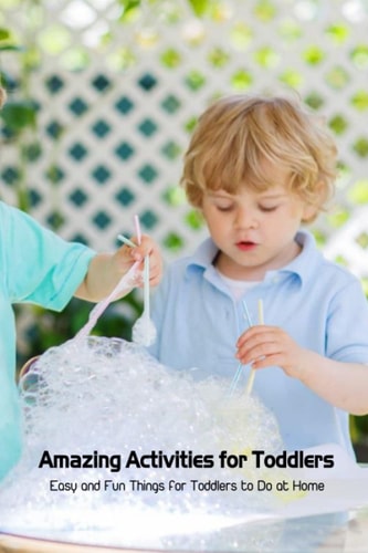 Amazing Activities for Toddlers Easy and Fun Things for Toddlers to Do at Home