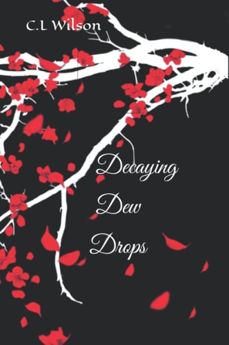 DECAYING DEW DROPS.