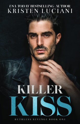Killer Kiss A Dark Mafia Romance