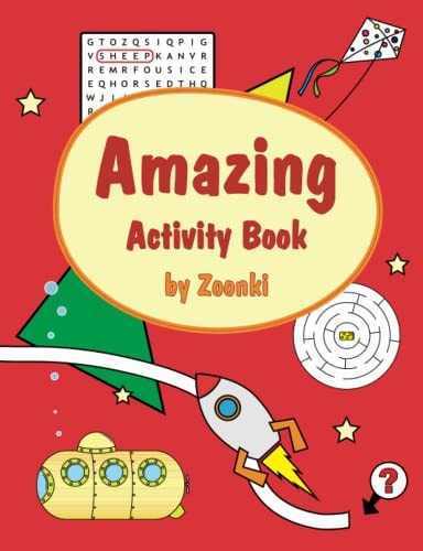 Amazing Activity Book by Zoonki Colouring, Puzzles, Counting, Drawing and Much More.: Puzzles and Activities that are Designed to Educate and Stimulate Young Brains.