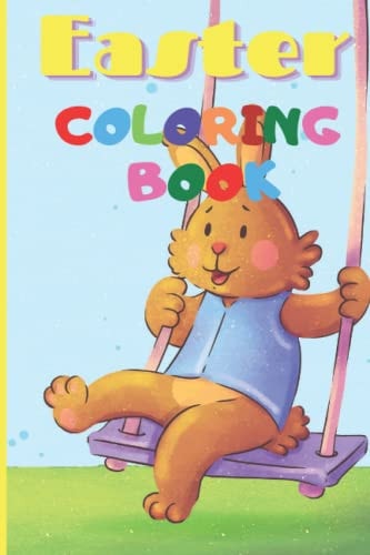 Easter Coloring Book Great Coloring & Funny Easter Book with Unique Images for Kids of All Ages