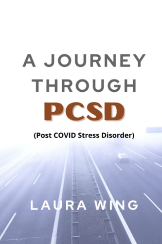 A Journey Through PCSD Post COVID Stress Disorder