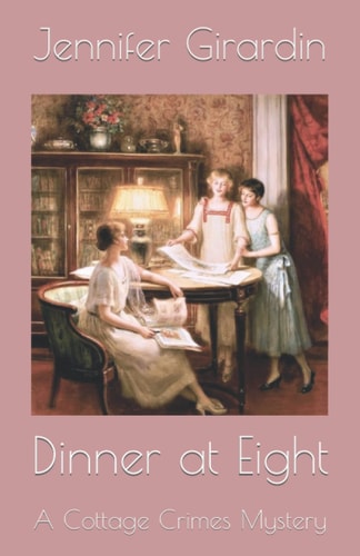 Dinner at Eight A Cottage Crimes Mystery