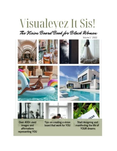Visualeyez It Sis! The Vision Board Book for Black Women