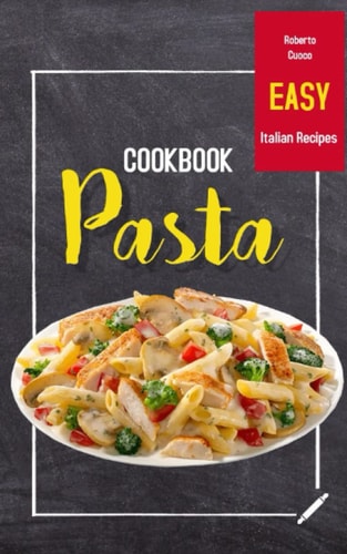 Pasta Cookbook Easy Italian Recipes