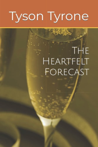 The Heartfelt Forecast