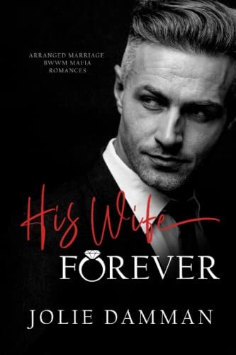 His Wife Forever Arranged Marriage BWWM Mafia Romances