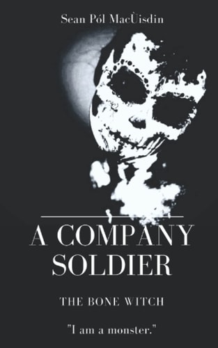A Company Soldier The Bone Witch